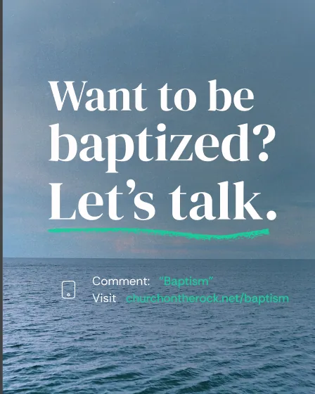 Want to be baptized? Let’s talk.